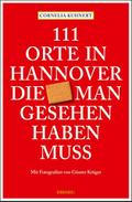 111 Orte in Hannover die man gesehen haben muss
