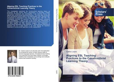 Aligning ESL Teaching Practices to the Constructivist Learning Theory