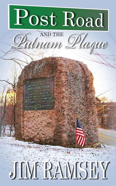 Post Road and the Putnam Plaque (Post Road Books Book 2)