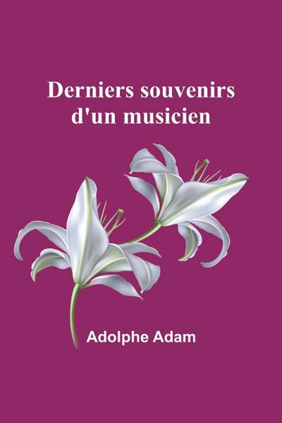 Derniers souvenirs d’un musicien