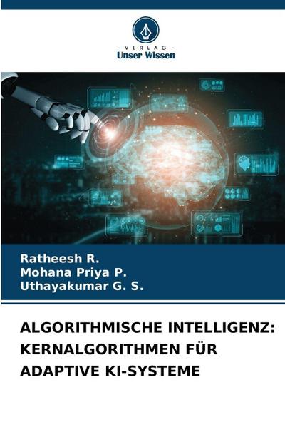 ALGORITHMISCHE INTELLIGENZ: KERNALGORITHMEN FÜR ADAPTIVE KI-SYSTEME