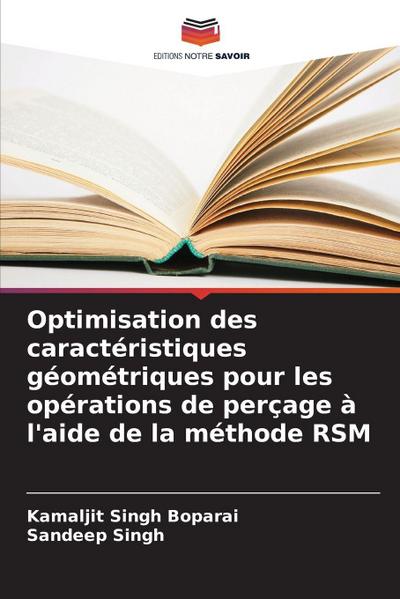 Optimisation des caractéristiques géométriques pour les opérations de perçage à l’aide de la méthode RSM