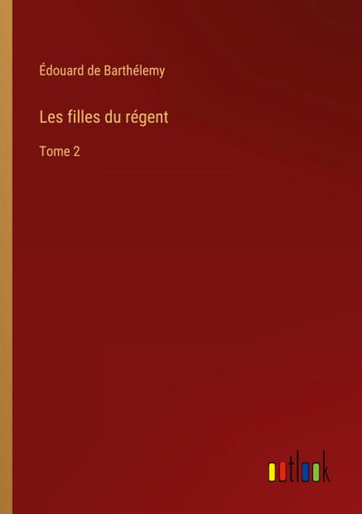Les filles du régent