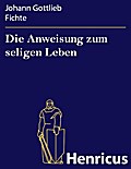 Die Anweisung zum seligen Leben