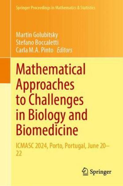 Mathematical Approaches to Challenges in Biology and Biomedicine