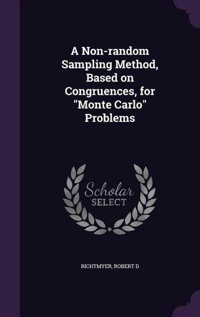 A Non-random Sampling Method, Based on Congruences, for "Monte Carlo" Problems