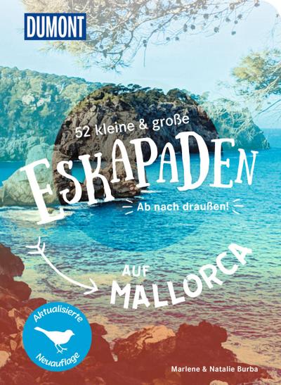 52 kleine & große Eskapaden auf Mallorca