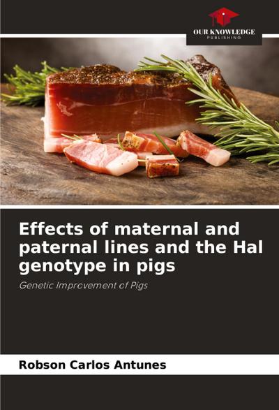 Effects of maternal and paternal lines and the Hal genotype in pigs