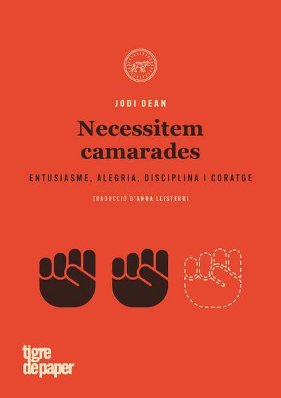 Necessitem camarades : Entusiasme, alegria, disciplina i coratge