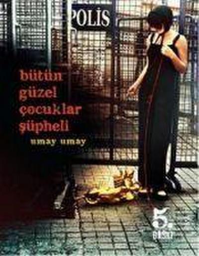 Bütün Güzel Cocuklar Süpheli