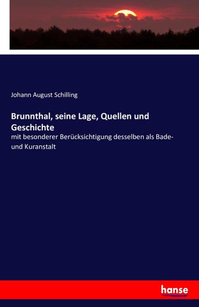 Brunnthal, seine Lage, Quellen und Geschichte