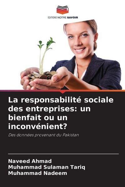 La responsabilité sociale des entreprises: un bienfait ou un inconvénient?