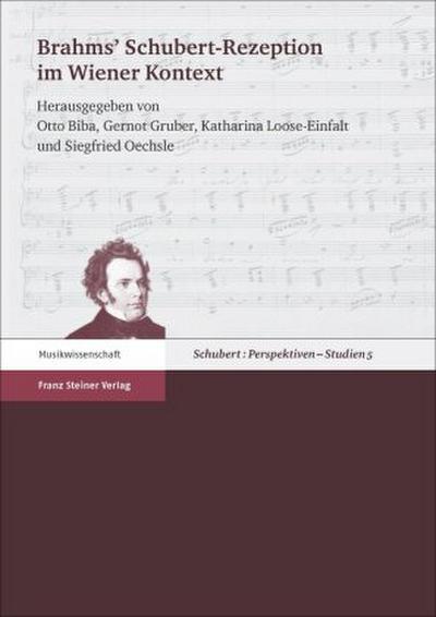 Brahms’ Schubert-Rezeption im Wiener Kontext