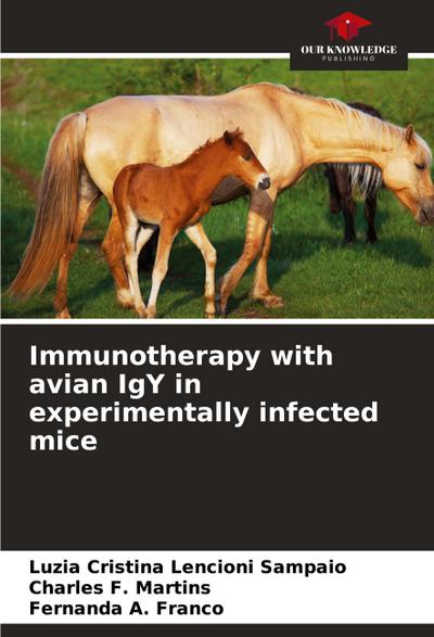 Immunotherapy with avian IgY in experimentally infected mice