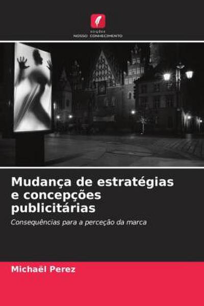 Mudança de estratégias e concepções publicitárias