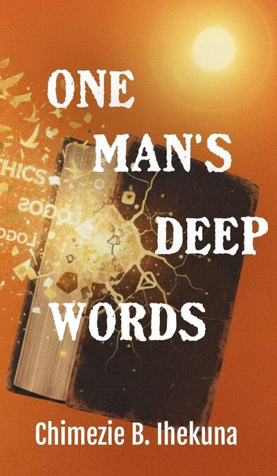 One Man’s Deep Words
