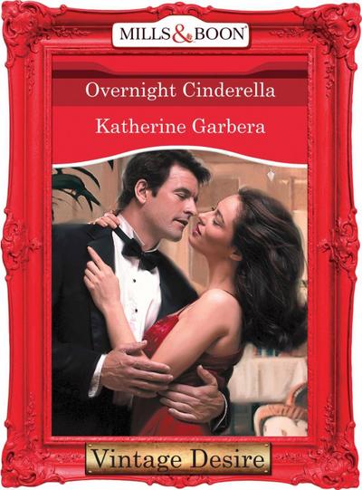 Overnight Cinderella (Mills & Boon Desire)