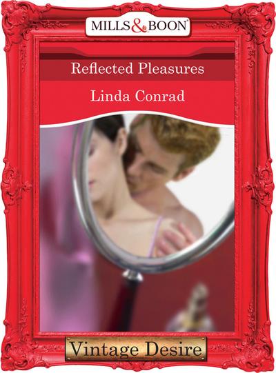 Reflected Pleasures (Mills & Boon Desire) (The Gypsy Inheritance, Book 2)