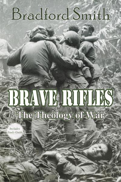 Brave Rifles: The Theology of War