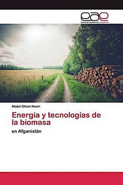 Energía y tecnologías de la biomasa
