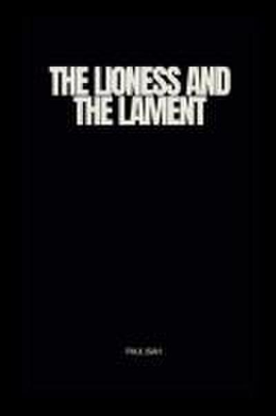 The Lioness and the Lament