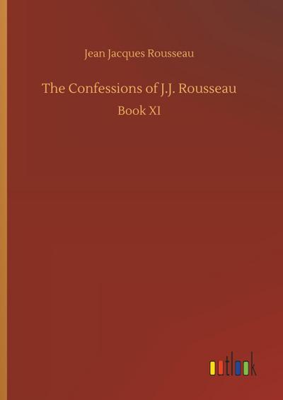 The Confessions of J.J. Rousseau