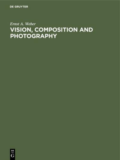 Vision, Composition and Photography