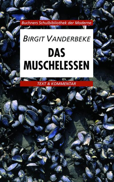Das Muschelessen. Text und Kommentar