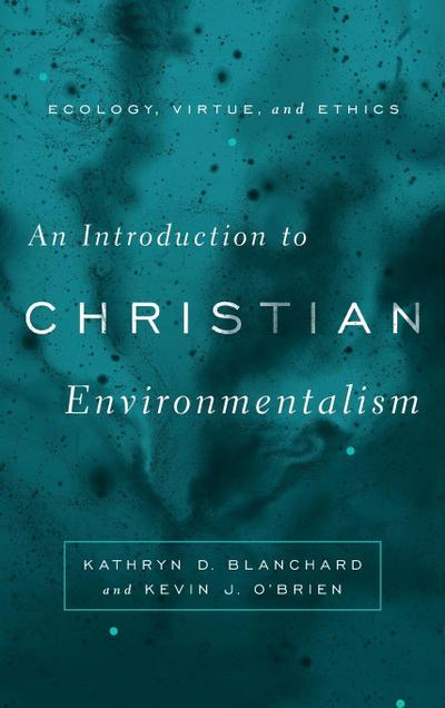 An Introduction to Christian Environmentalism
