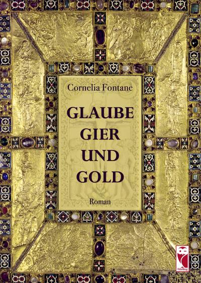 Glaube, Gier und Gold