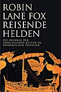 Reisende Helden - Robin Lane Fox