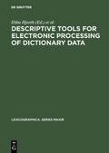 Descriptive tools for electronic processing of dictionary data
