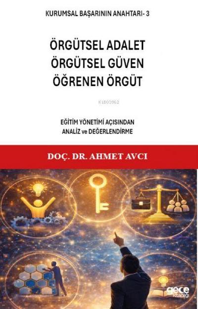 Örgütsel Adalet, Örgütsel Güven, Ögrenen Örgüt