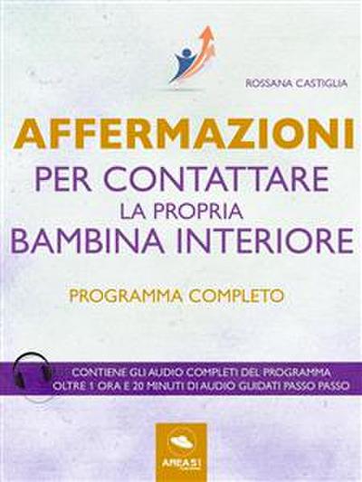 Affermazioni per contattare la propria bambina interiore