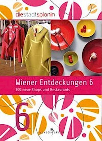 Wiener Entdeckungen. Bd.6