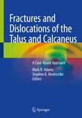 Fractures and Dislocations of the Talus and Calcan