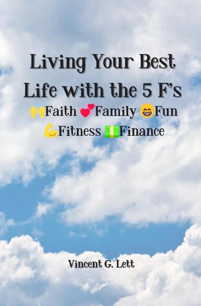 Living Your Best Life with the 5 F’s