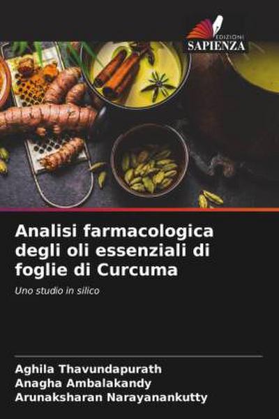 Analisi farmacologica degli oli essenziali di foglie di Curcuma