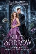 Seeds of Sorrow (Immortal Realms, #1)