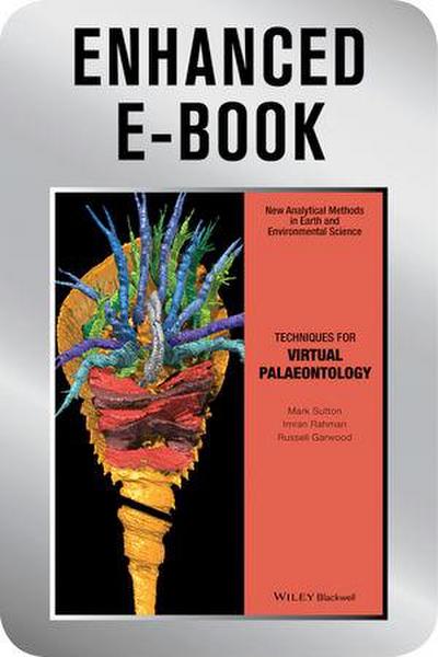 Techniques for Virtual Palaeontology, Enhanced Edition