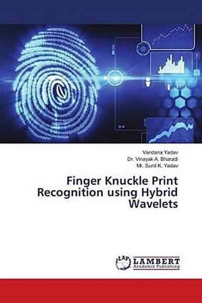 Finger Knuckle Print Recognition using Hybrid Wavelets