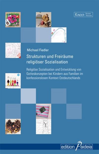 Strukturen und Freiräume religiöser Sozialisation