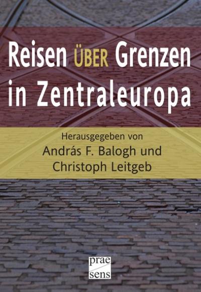 Reisen über Grenzen in Zentraleuropa