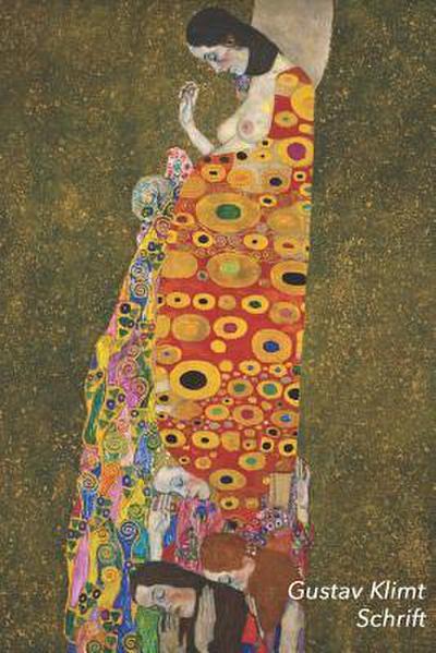 Gustav Klimt Schrift: Hoop II Artistiek Dagboek voor Aantekeningen Stijlvol Notitieboek Ideaal Voor School, Studie, Recepten of Wachtwoorden