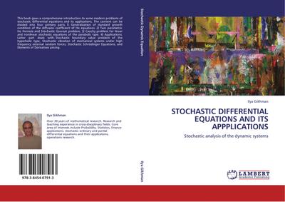 STOCHASTIC DIFFERENTIAL EQUATIONS AND ITS APPPLICATIONS - Ilya Gikhman