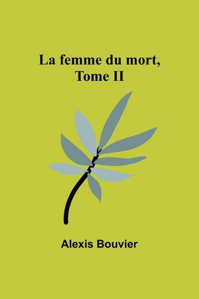 La femme du mort, Tome II