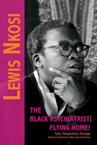 Starck-Adler: Lewis Nkosi: The Black Psychiatrist