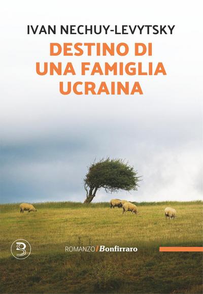 Nechuy-Levytsky, I: Destino di una famiglia ucraina
