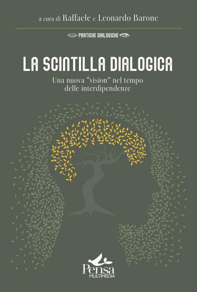La scintilla dialogica. Una nuova ’vision’ nel tempo delle interdipendenze
