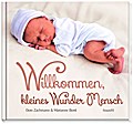 Willkommen, kleines Wunder Mensch